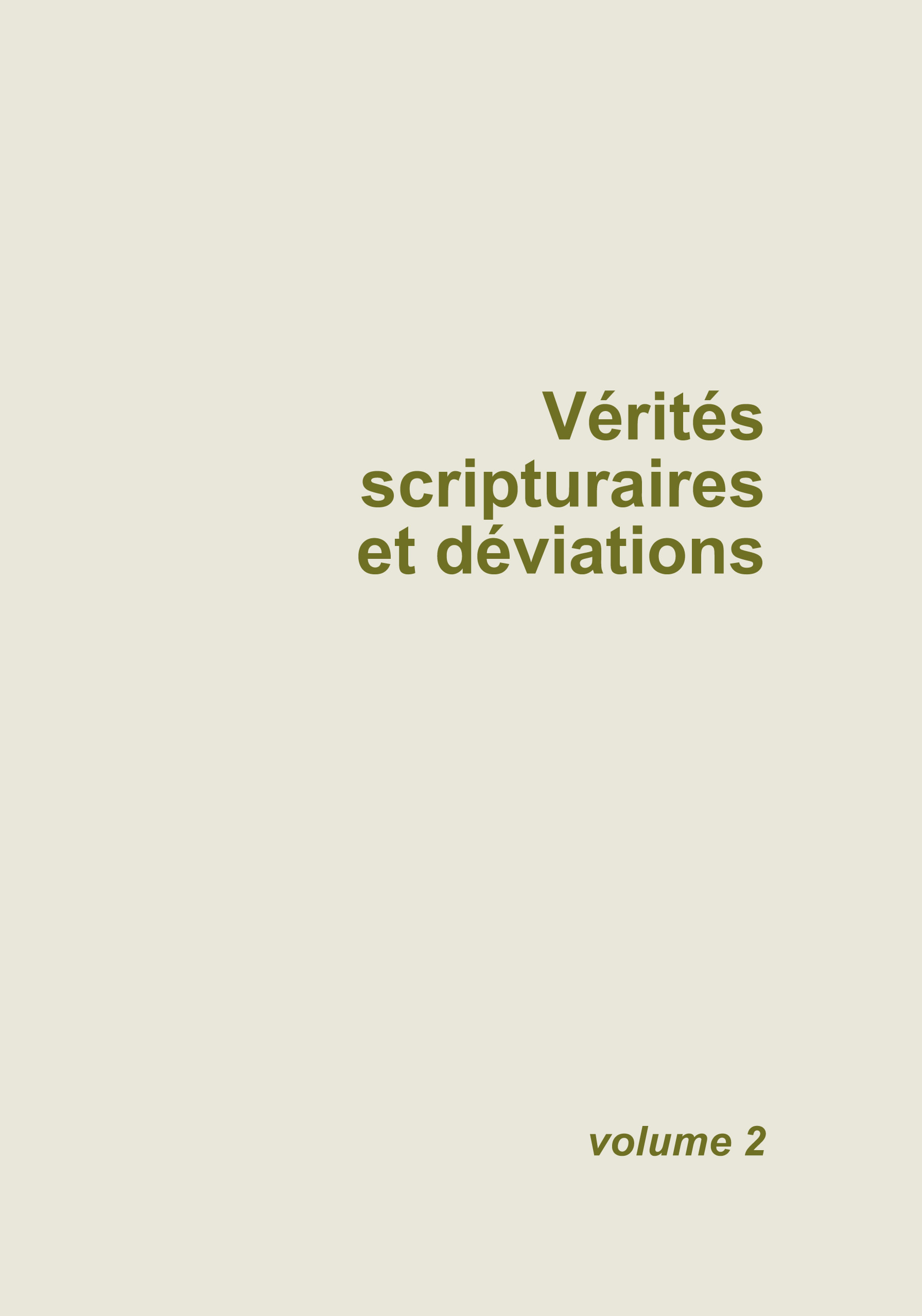 Vérités scripturaires et déviations - volume 2
